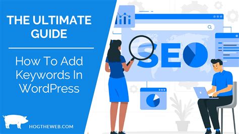 How to Add SEO Keywords in WordPress Website: A Comprehensive Guide to Boosting Your Online Presence